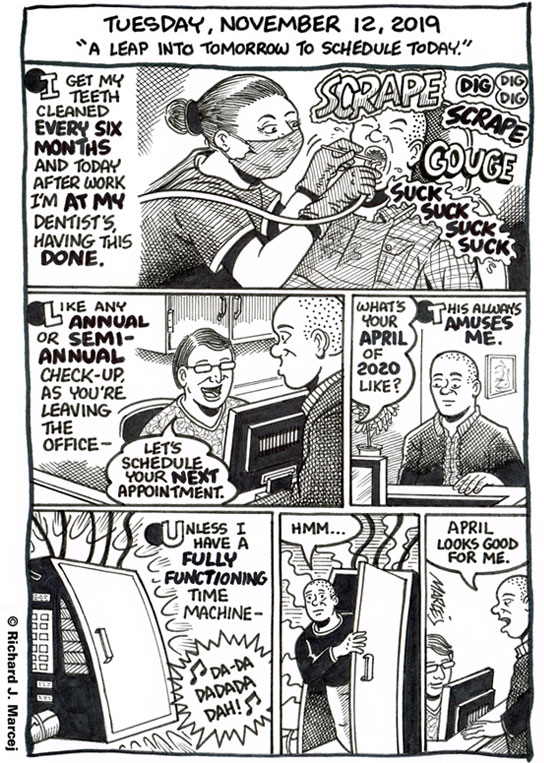 Daily Comic Journal: November 12, 2019: “A Leap Into Tomorrow To Schedule Today.”