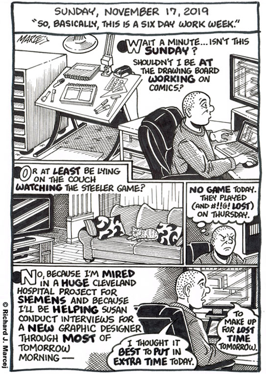 Daily Comic Journal: November 17, 2019: “So, Basically, This Is A Six Day Work Week.”