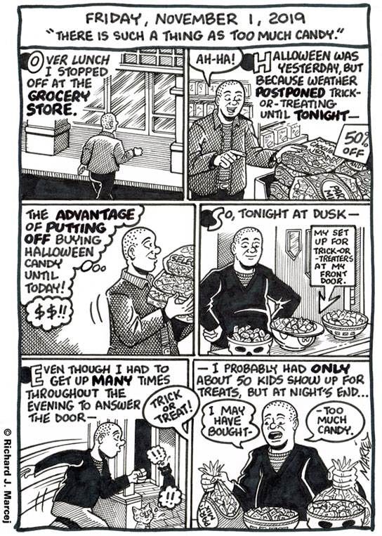 Daily Comic Journal: November 1, 2019: “There Is Such A Thing As Too Much Candy.”