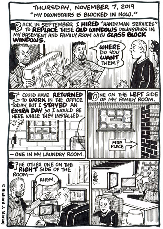 Daily Comic Journal: November 7, 2019: “My Downstairs Is Blocked In Now.”