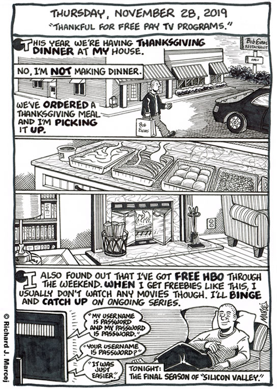 Daily Comic Journal: November 28, 2019: “Thankful For Free Pay TV Programs.”