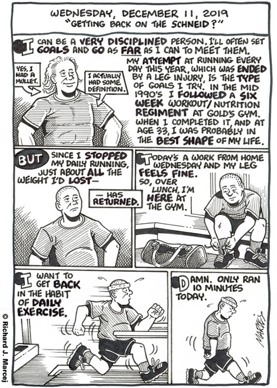 Daily Comic Journal: December 11, 2019: “Getting Back On The Schneid.”