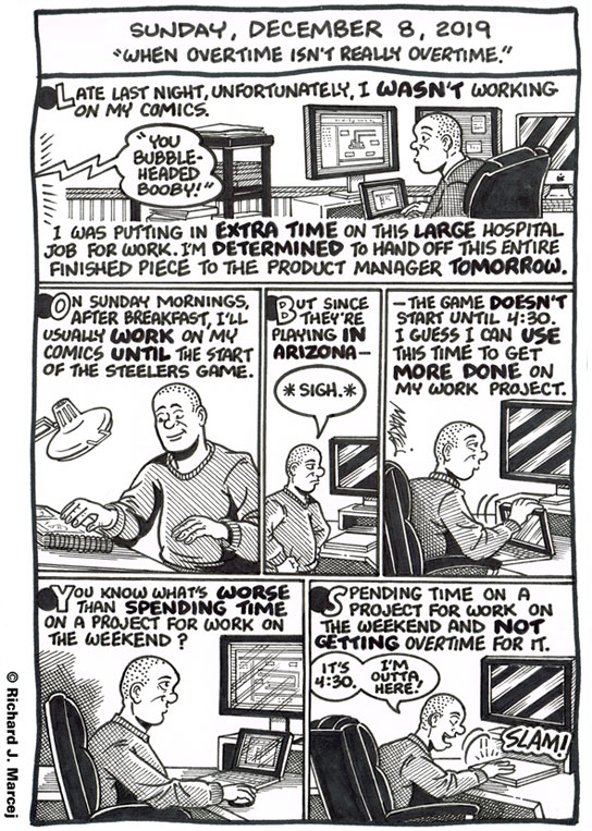 Daily Comic Journal: December 8, 2019: “When Overtime Isn’t Really Overtime.”