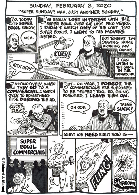 Daily Comic Journal: February 2, 2020: “Super Sunday? Nah, Just Another Sunday.”