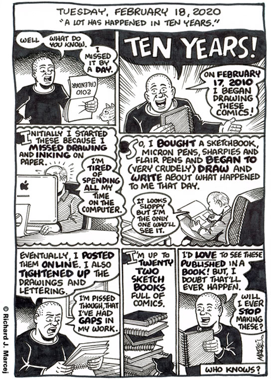Daily Comic Journal: February 18, 2020:  “A Lot Has Happened In Ten Years.”