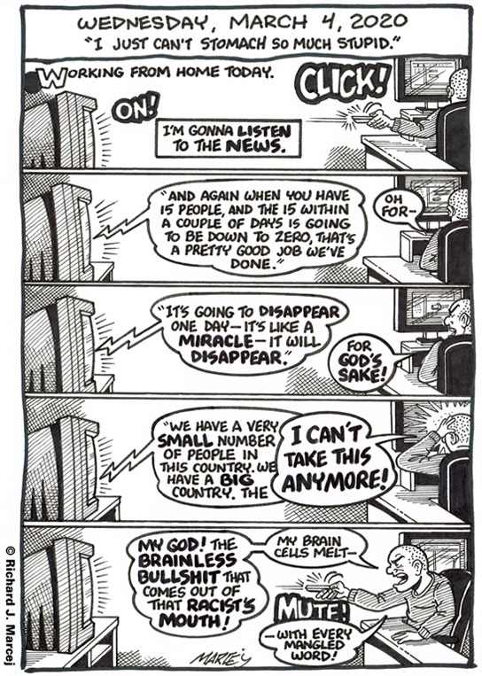 Daily Comic Journal: March 4, 2020: “I Just Can’t Stomach So Much Stupid.”