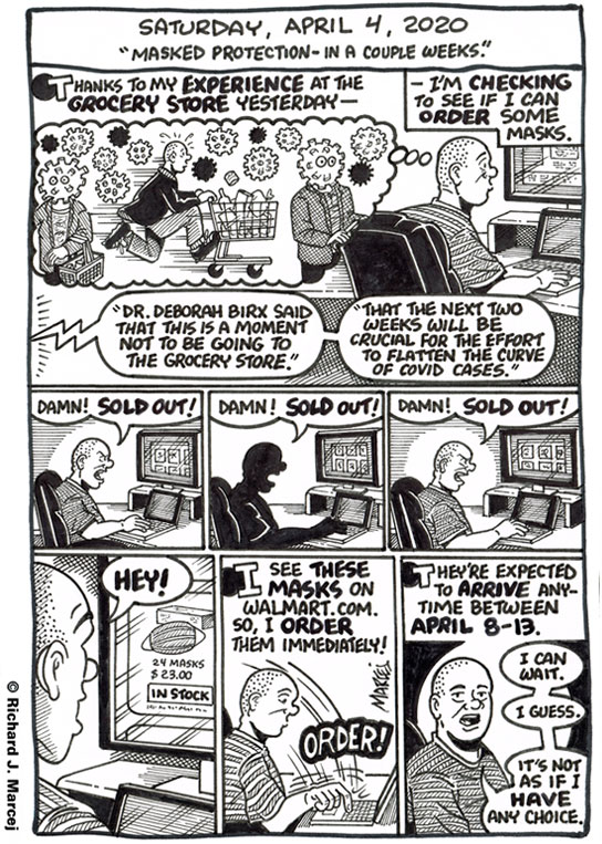 Daily Comic Journal: April 4, 2020: “Masked Protection – In A Couple Weeks.”