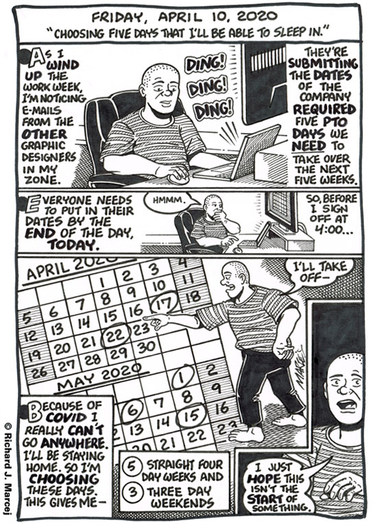 Daily Comic Journal: April 10, 2020: “Choosing Five Days That I’ll Be Able To Sleep In.”