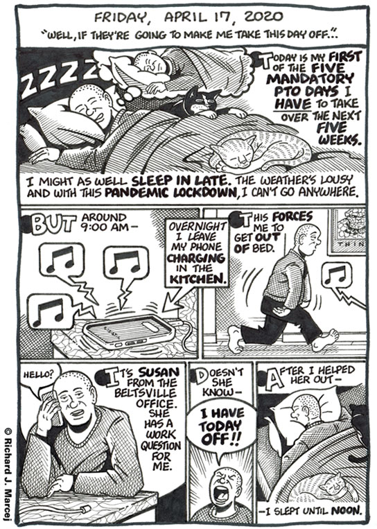 Daily Comic Journal: April 17, 2020: “Well, If They’re Going To Make Me Take This Day Off…”