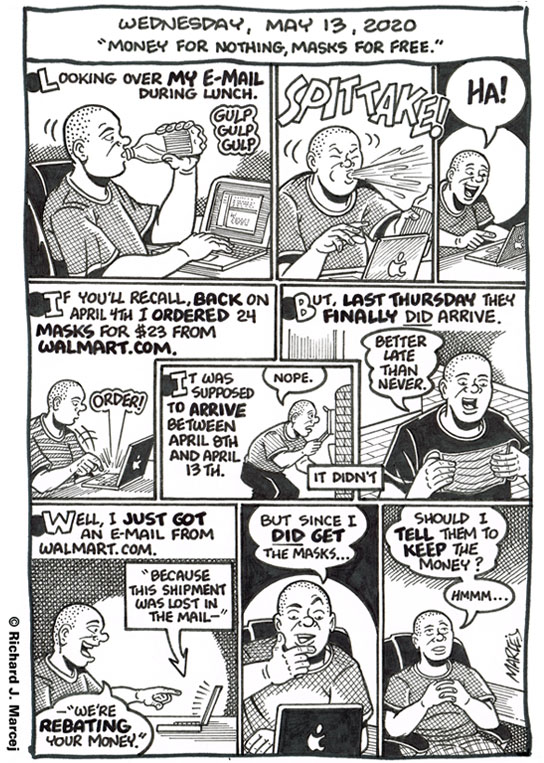 Daily Comic Journal: May 13, 2020: “Money For Nothing, Masks For Free.”