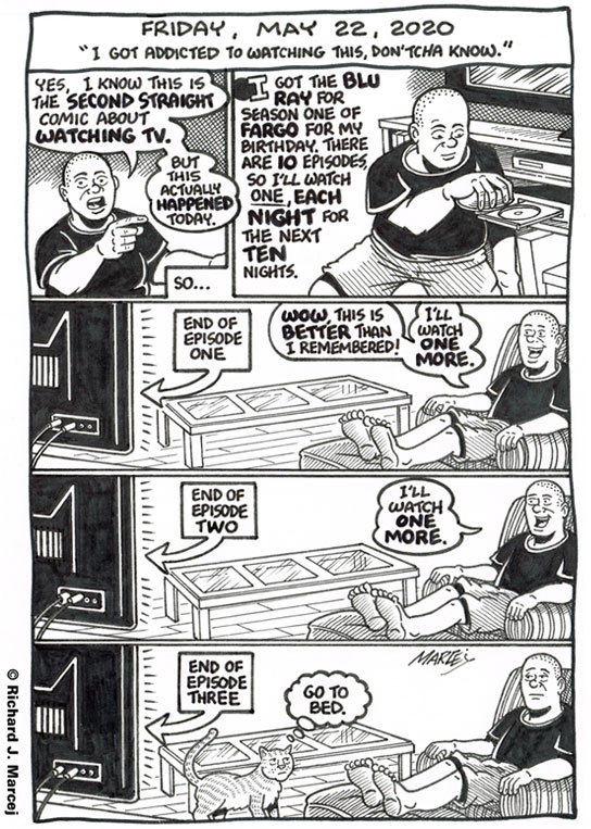 Daily Comic Journal: May 22, 2020: “I Got Addicted To Watching This, Don’tcha Know.”