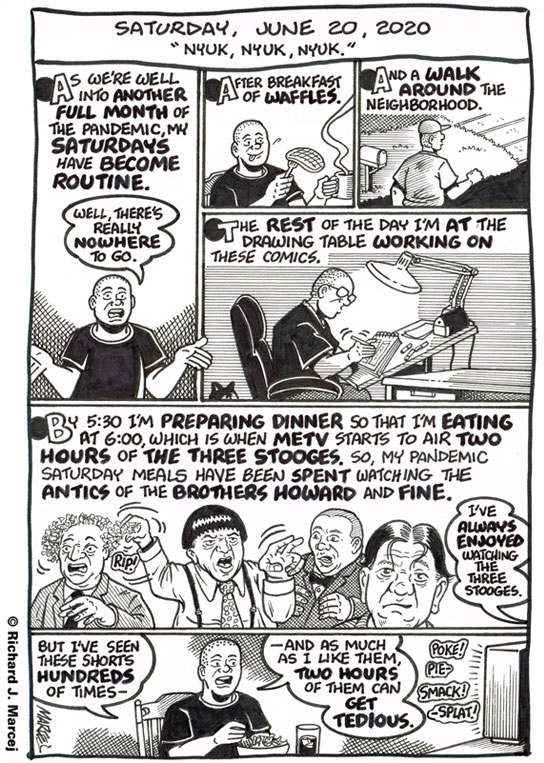 Daily Comic Journal: June 20, 2020: “Nyuk, Nyuk, Nyuk.”