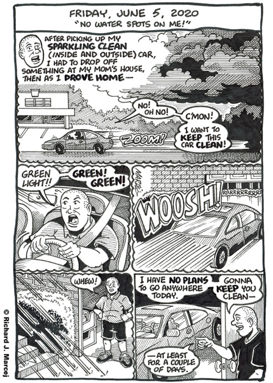 Daily Comic Journal: June 5, 2020: “No Water Spots On Me!”