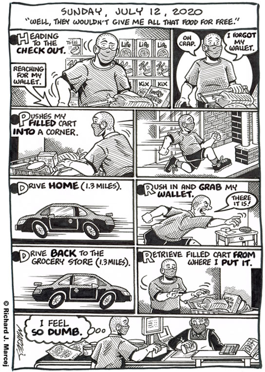 Daily Comic Journal: July 12, 2020: “Well, They Wouldn’t Give Me All That Food For Free.”