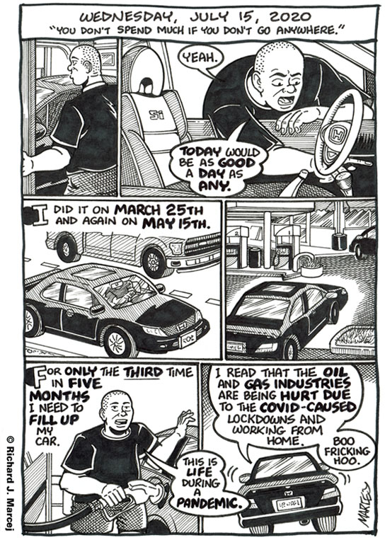 Daily Comic Journal: July 15, 2020: “You Don’t Spend Much If You Don’t Go Anywhere.”