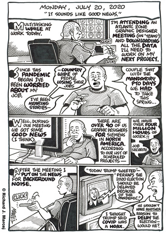 Daily Comic Journal: July 20, 2020: “It Sounds Like Good News.”