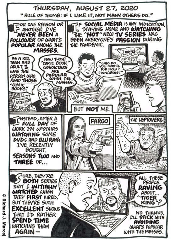 Daily Comic Journal: August 27, 2020: “Rule Of Thumb: If I Like It, Not Many Others Do.”