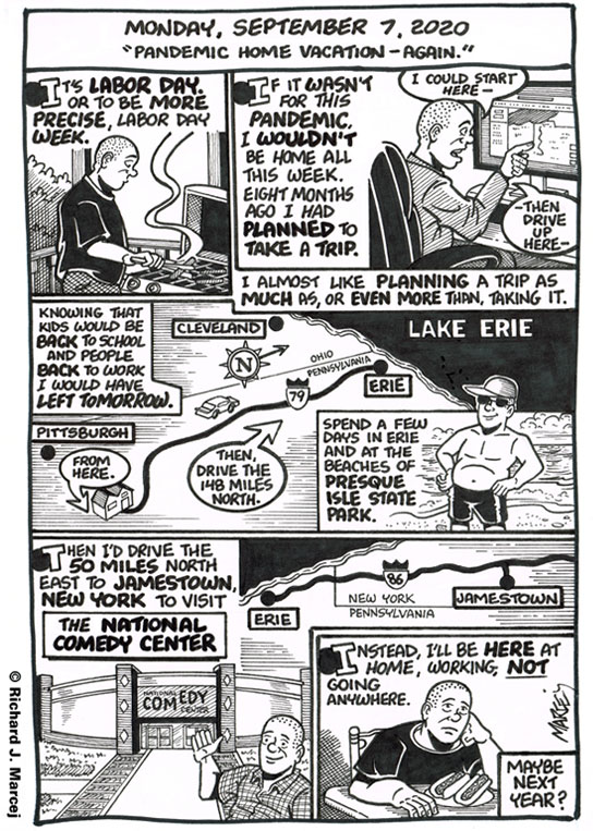 Daily Comic Journal: September 7, 2020: “Pandemic Home Vacation – Again.”