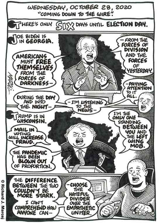 Daily Comic Journal: October 28, 2020: “Coming Down To The Wire.”