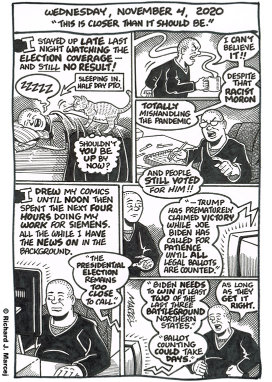 Daily Comic Journal: November 4, 2020: “This Is Closer Than It Should Be.”