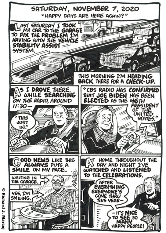 Daily Comic Journal: November 7, 2020: “Happy Days Are Here Again?”