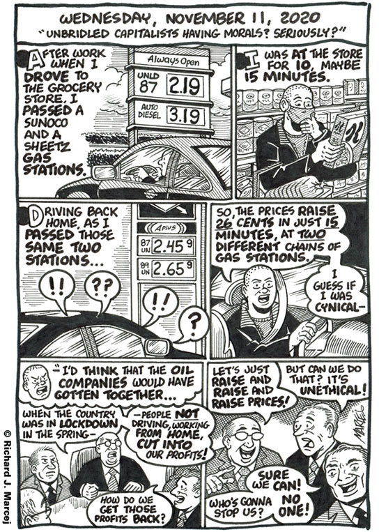 Daily Comic Journal: November 11, 2020: “Unbridled Capitalists Having Morals? Seriously?”