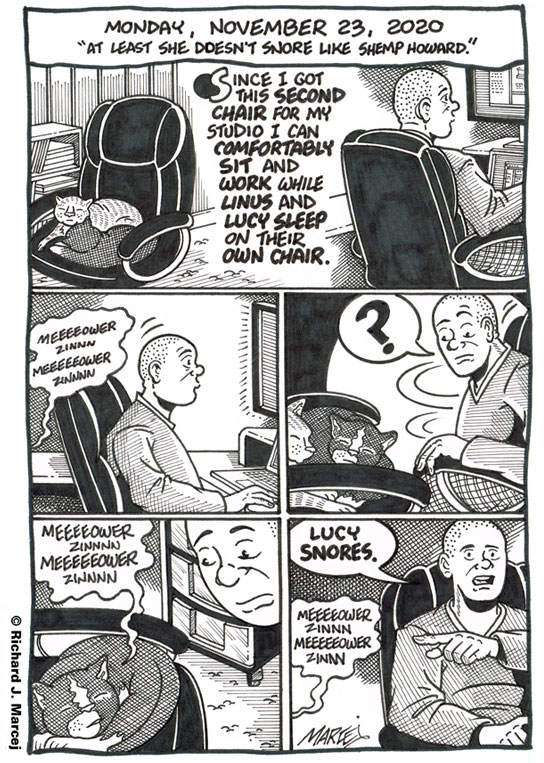 Daily Comic Journal: November 23, 2020: “At Least She Doesn’t Snore Like Shemp Howard.”