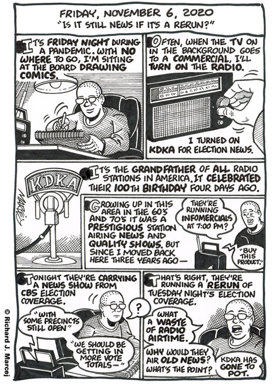 Daily Comic Journal: November 6, 2020: “Is It Still News If It’s A Rerun?”