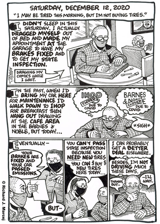 Daily Comic Journal: December 12, 2020: “I May Be Tired This Morning, But I’m Not Buying Tires.”