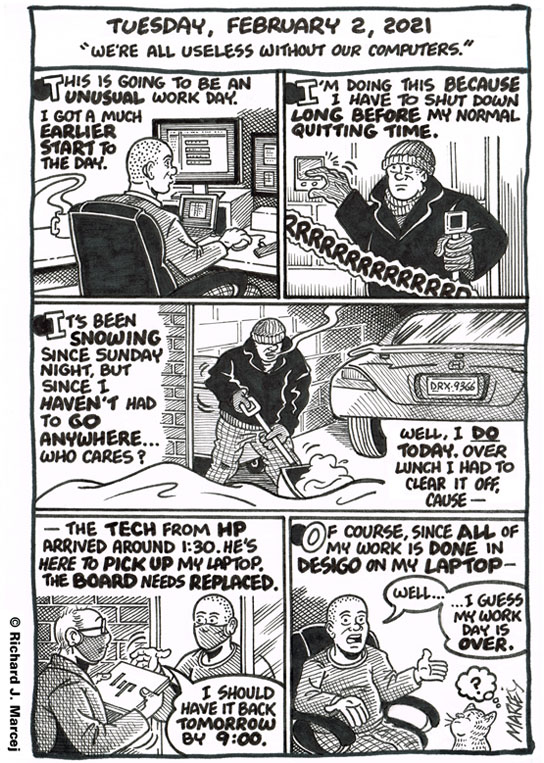 Daily Comic Journal: February 2, 2021: “We’re All Useless Without Our Computers.”