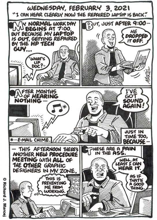 Daily Comic Journal: February 3, 2021: “I Can Hear Clearly Now The Repaired Laptop Is Back.”