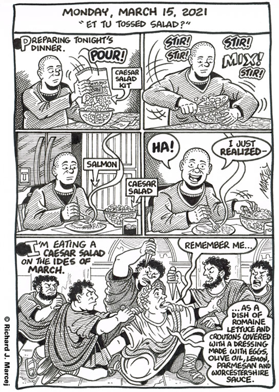 Daily Comic Journal: March 15, 2021: “Et Tu Tossed Salad?”