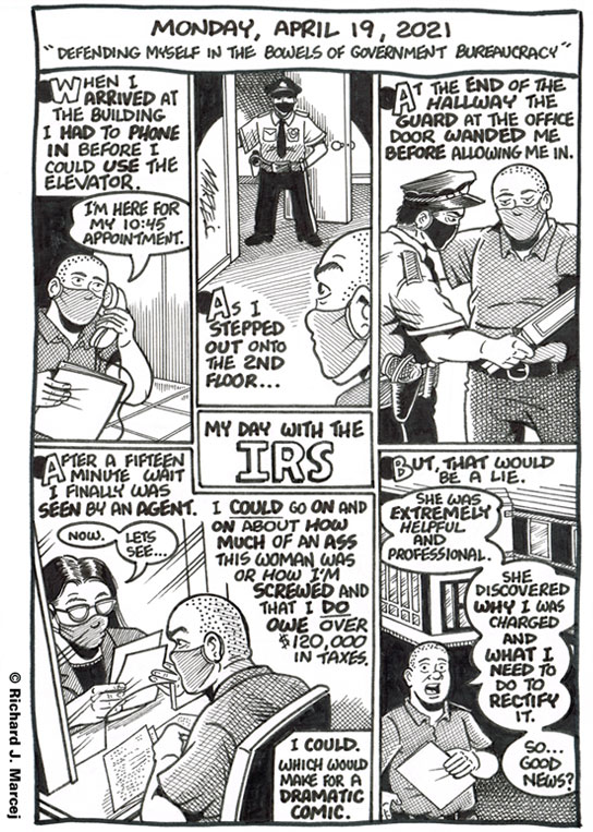 Daily Comic Journal: April 19, 2021: “Defending Myself In The Bowels Of Government Bureaucracy.”