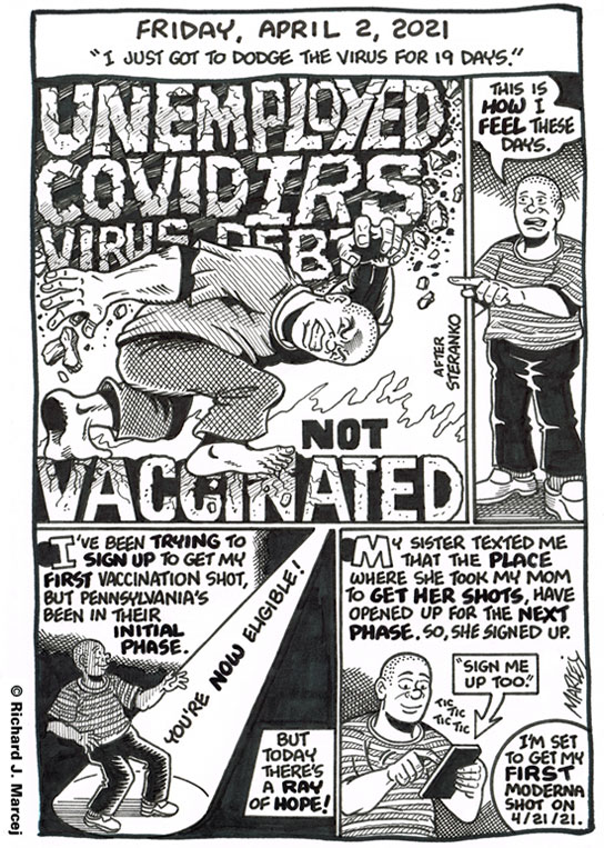 Daily Comic Journal: April 2, 2021: “I Just Got To Dodge The Virus For 19 days.”
