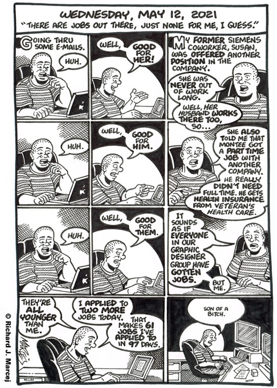Daily Comic Journal: May 12, 2021: “There Are Jobs Out There, Just None For Me, I Guess.”