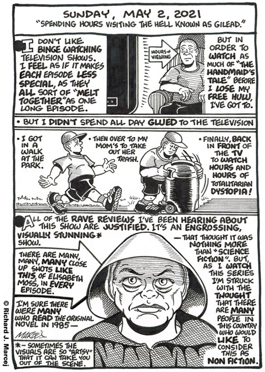 Daily Comic Journal: May 2, 2021: “Spending Hours Visiting The Hell Known As Gilead. “