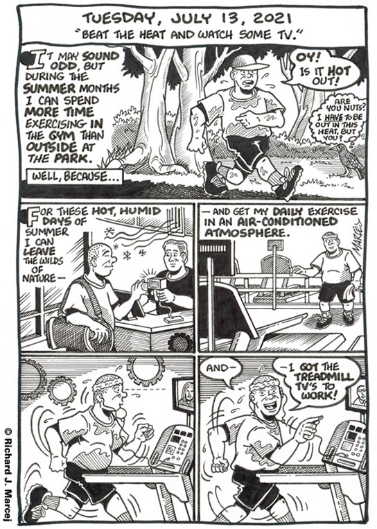 Daily Comic Journal: July 13, 2021: “Beat The Heat And Watch Some TV.”