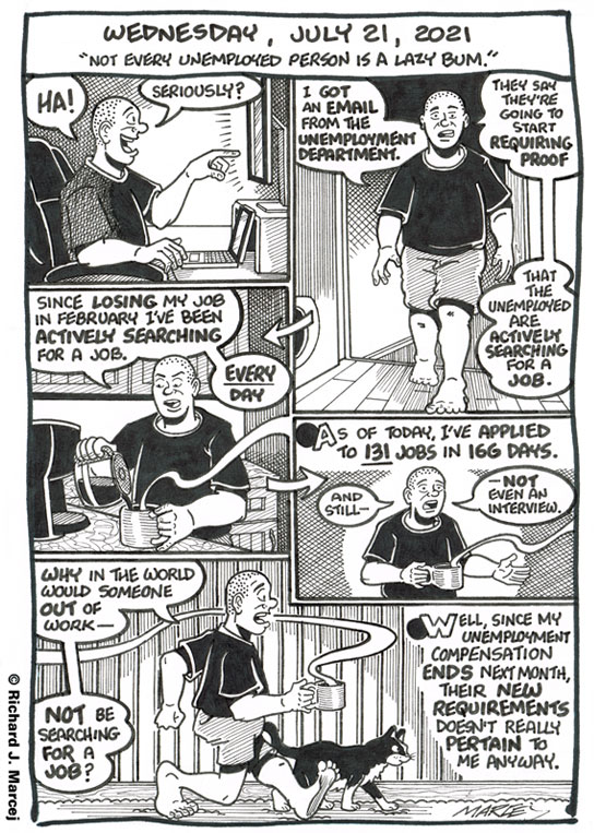 Daily Comic Journal: July 21, 2021: “Not Every Unemployed Person Is A Lazy Bum.”