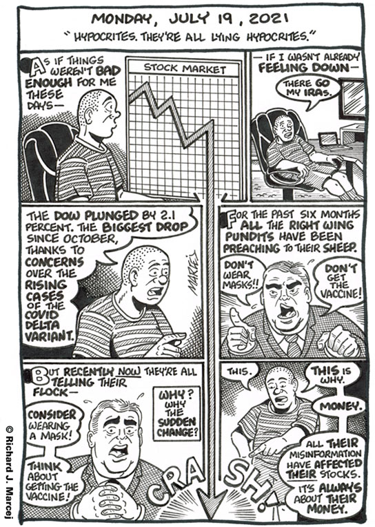 Daily Comic Journal: July 19, 2021: “Hypocrites. They’re All Lying Hypocrites.”