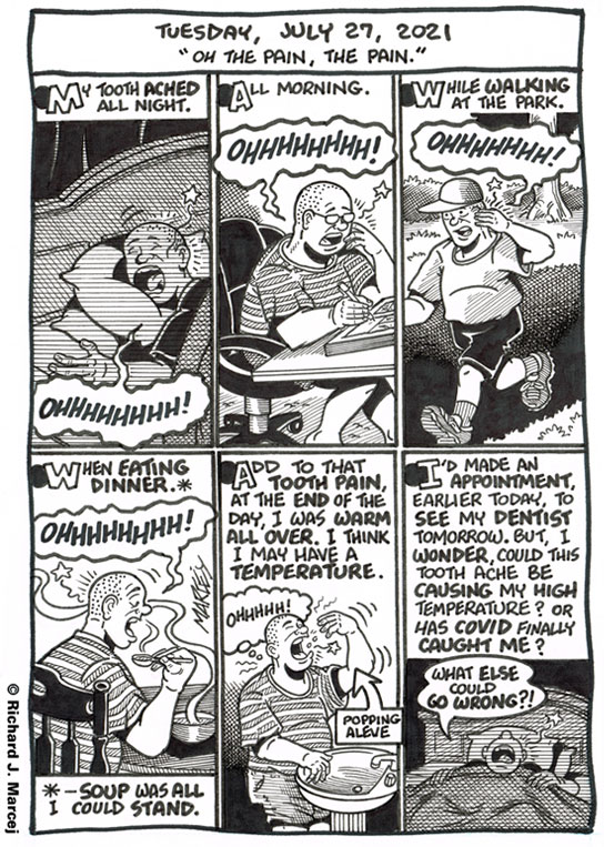 Daily Comic Journal: July 27, 2021: “Oh The Pain, The Pain.”