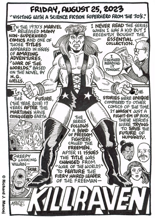 Daily Comic Journal: August 25, 2023: “Visiting With A Science Fiction Superhero From The 70’s.”