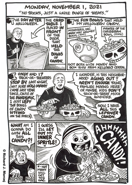 Daily Comic Journal: November 1, 2021: “No Tricks, Just A Whole Bunch Of Treats.”