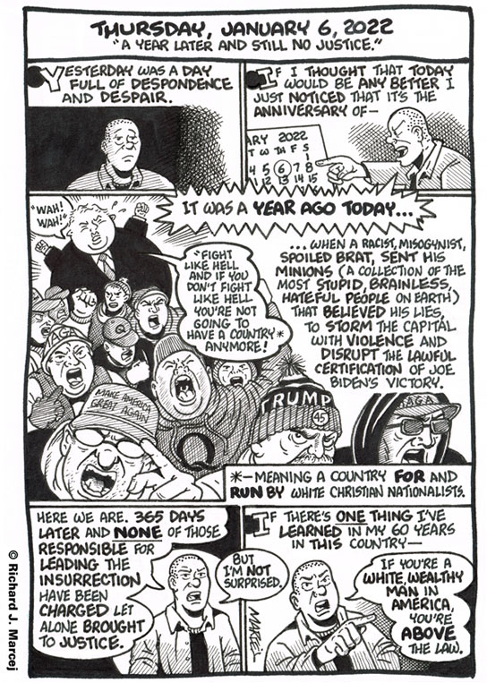 Daily Comic Journal: January 6, 2022: “A Year Later And Still No Justice.”