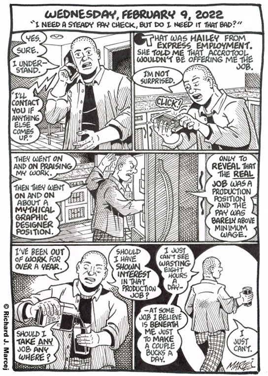 Daily Comic Journal: February 9, 2022: “I Need A Steady Pay Check, But Do I Need It That Bad?”