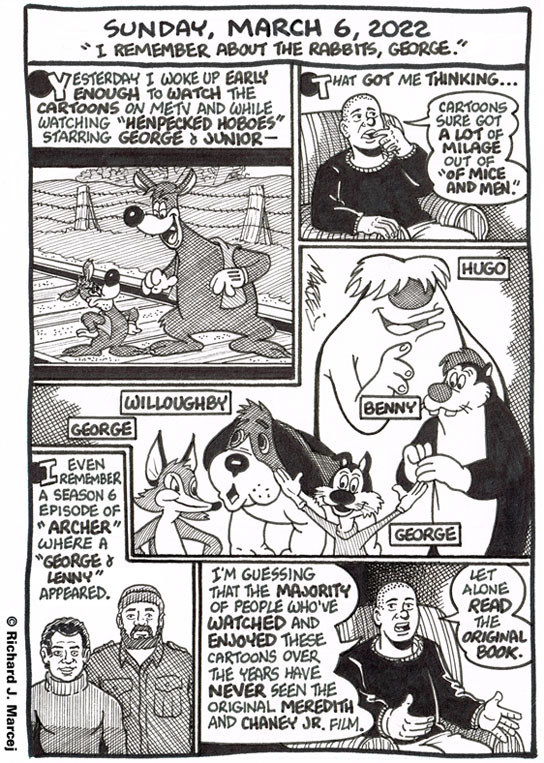 Daily Comic Journal: March 6, 2022: “I Remember About The Rabbits, George.”