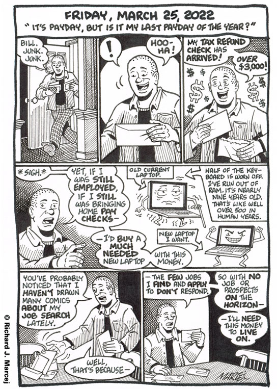 Daily Comic Journal: March 25, 2022: “It’s Payday, But Is It My Last Payday Of The Year.”
