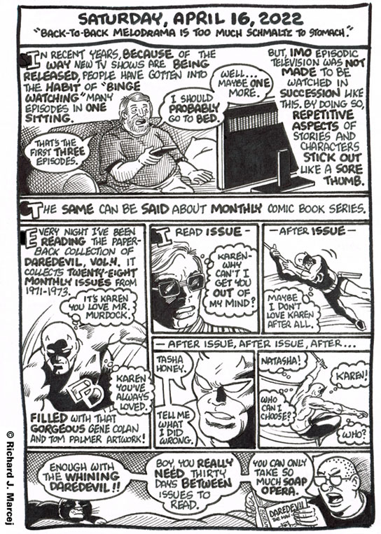 Daily Comic Journal: April 16, 2022: “Back-To-Back Melodrama Is Too Much Schmaltz To Stomach.”