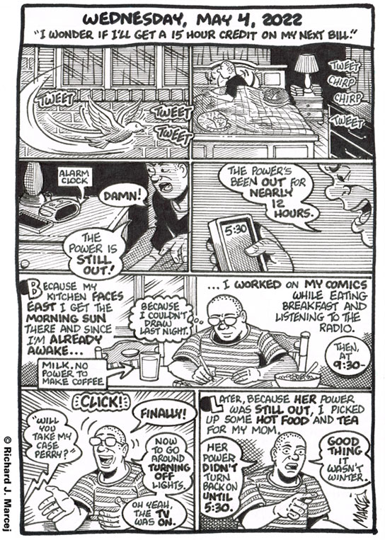 Daily Comic Journal: May 4, 2022: “I Wonder If I’ll Get A 15 Hour Credit On My Next Bill.”
