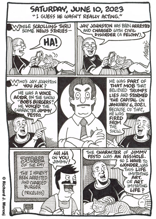 Daily Comic Journal: June 10, 2023: “I Guess He Wasn’t Really Acting.”