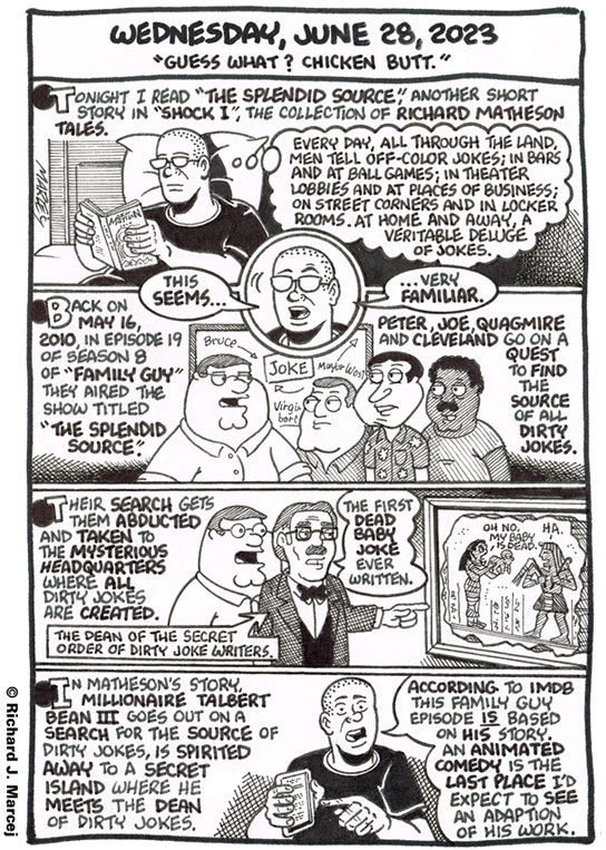 Daily Comic Journal: June 28, 2023: “Guess What? Chicken Butt.”